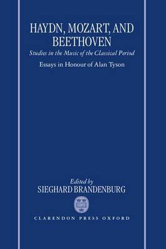 Cover image for Haydn, Mozart and Beethoven: Studies in the Music of the Classical Period - Essays in Honour of Alan Tyson