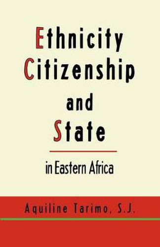 Cover image for Ethnicity, Citizenship and State in Eastern Africa