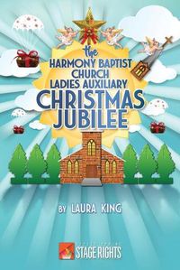 Cover image for The Harmony Baptist Church Ladies Auxiliary Christmas Jubilee