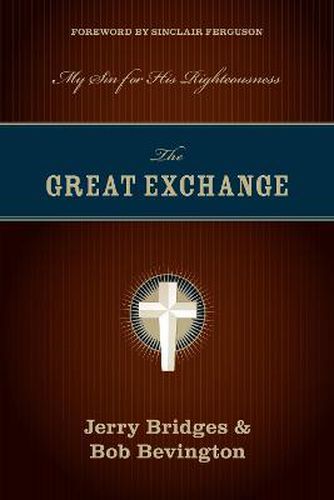 Cover image for The Great Exchange: My Sin for His Righteousness