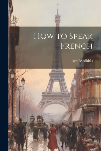 Cover image for How to Speak French