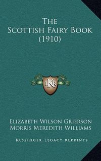 Cover image for The Scottish Fairy Book (1910)