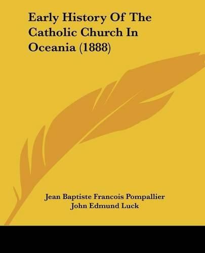 Cover image for Early History of the Catholic Church in Oceania (1888)