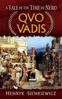 Cover image for Quo Vadis: A Tale of the Time of Nero