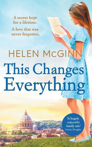 Cover image for This Changes Everything: An uplifting story of love and family from Saturday Kitchen's Helen McGinn