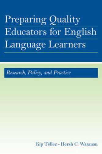 Cover image for Preparing Quality Educators for English Language Learners: Research, Policy, and Practice