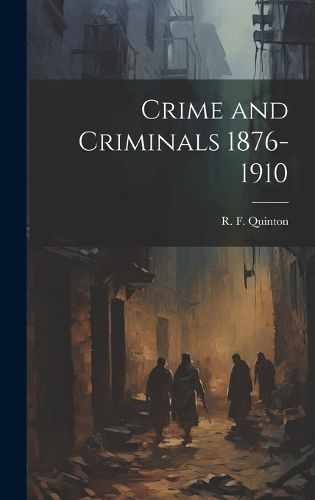 Cover image for Crime and Criminals 1876-1910