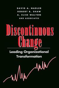 Cover image for Discontinuous Change: Leading Organizational Transformation