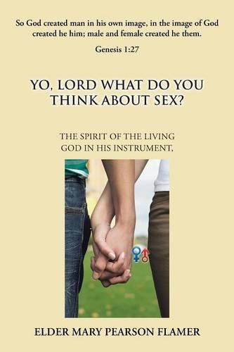 Cover image for Yo, Lord, What Do You Think About Sex?