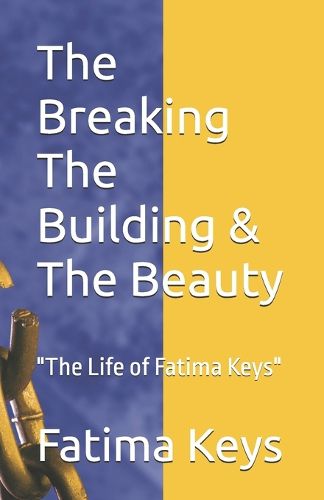 Cover image for The Breaking The Building & The Beauty