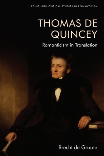Cover image for Thomas de Quincey, Dark Interpreter: Romanticism in Translation