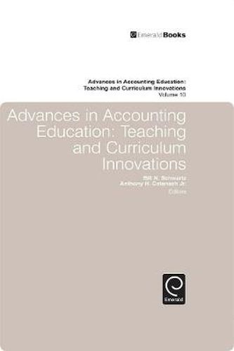 Cover image for Advances in Accounting Education: Teaching and Curriculum Innovations