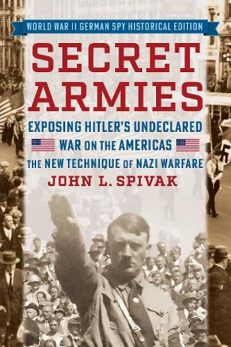 Cover image for Secret Armies: Exposing Hitler's Undeclared War on the Americas