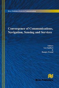 Cover image for Convergence of Communications, Navigation, Sensing and Services