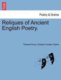 Cover image for Reliques of Ancient English Poetry.