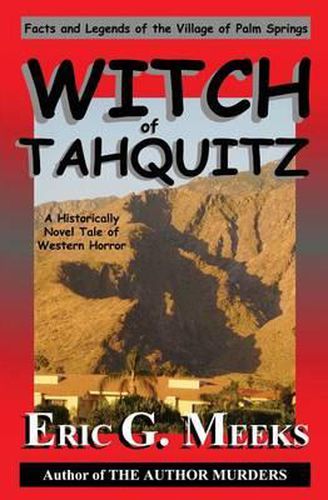 Cover image for Witch of Tahquitz: Facts and Legends of the Village of Palm Springs