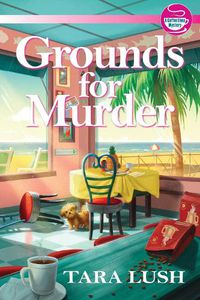 Cover image for Grounds For Murder: A Coffee Lover's Mystery