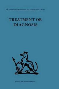 Cover image for Treatment or Diagnosis: A study of repeat prescriptions in general practice