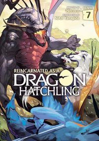 Cover image for Reincarnated as a Dragon Hatchling (Light Novel) Vol. 7