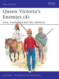 Cover image for Queen Victoria's Enemies (4): Asia, Australasia and the Americas
