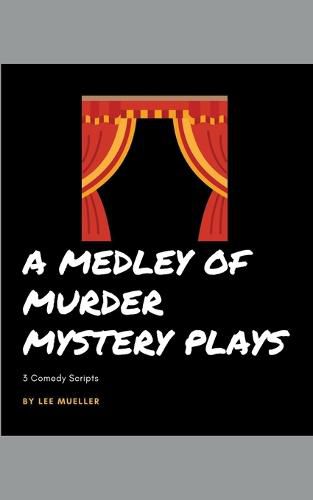 Cover image for A Medley Of Murder Mystery Plays