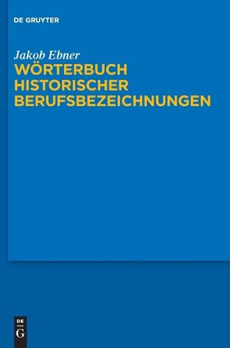 Cover image for Worterbuch Historischer Berufsbezeichnungen