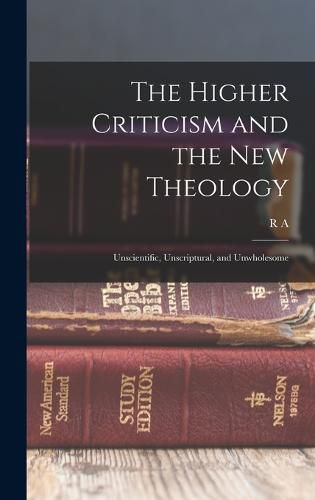 The Higher Criticism and the new Theology