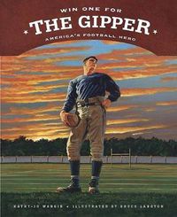 Cover image for Win One for the Gipper: America's Football Hero