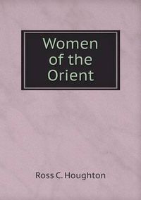 Cover image for Women of the Orient