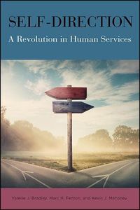 Cover image for Self-Direction: A Revolution in Human Services