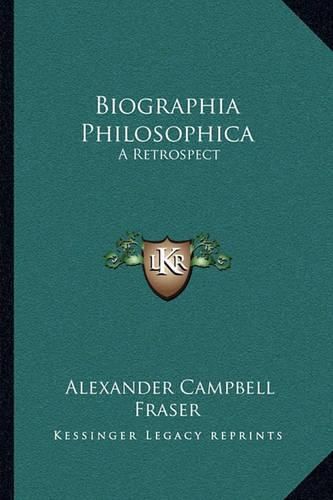 Biographia Philosophica: A Retrospect