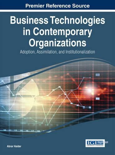 Cover image for Business Technologies in Contemporary Organizations: Adoption, Assimilation, and Institutionalization