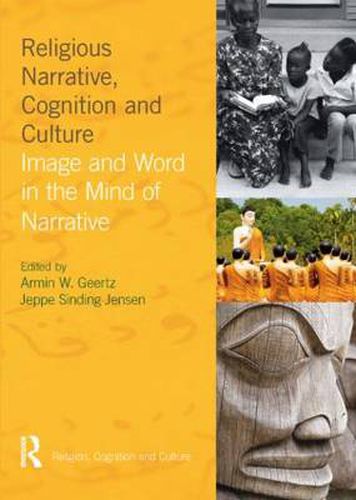 Cover image for Religious Narrative, Cognition and Culture: Image and Word in the Mind of Narrative