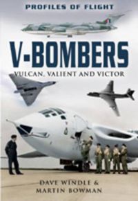 Cover image for V Bombers: Vulcan, Valiant and Victor