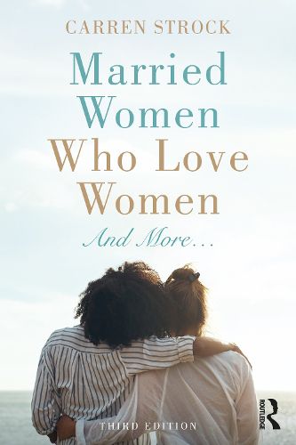 Cover image for Married Women Who Love Women: And More...