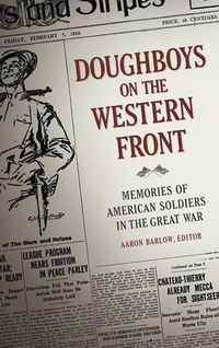 Cover image for Doughboys on the Western Front: Memories of American Soldiers in the Great War