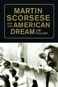Cover image for Martin Scorsese and the American Dream