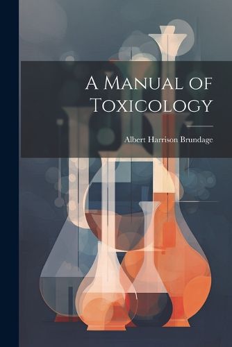 Cover image for A Manual of Toxicology