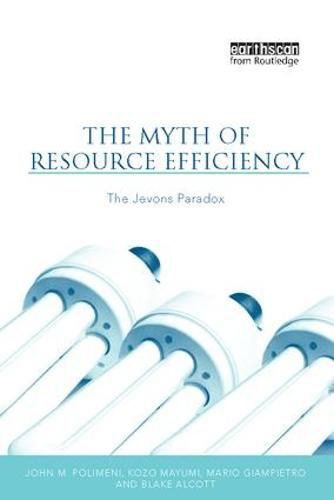 Cover image for The Myth of Resource Efficiency: The Jevons Paradox