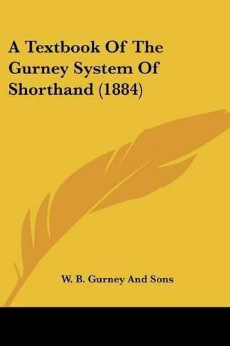 A Textbook of the Gurney System of Shorthand (1884)