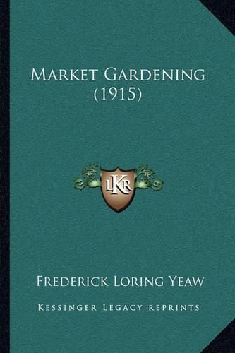 Cover image for Market Gardening (1915)