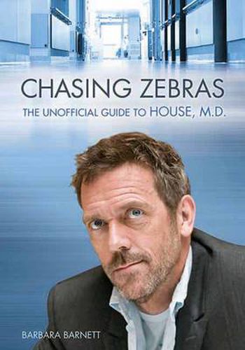 Cover image for Chasing Zebras: The Unofficial Guide to House, M.D.