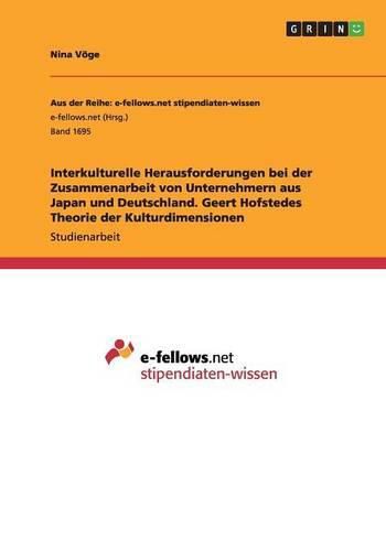 Cover image for Interkulturelle Herausforderungen bei der Zusammenarbeit von Unternehmern aus Japan und Deutschland. Geert Hofstedes Theorie der Kulturdimensionen