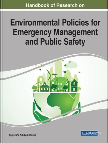 Cover image for Handbook of Research on Environmental Policies for Emergency Management and Public Safety