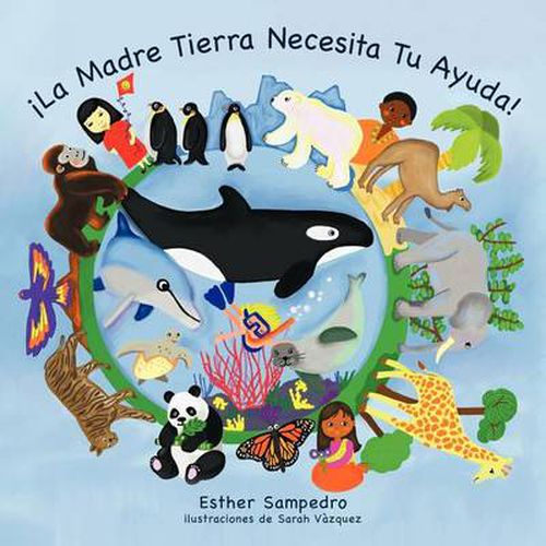 Cover image for La Madre Tierra Necesita Tu Ayuda!