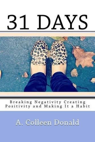 Cover image for 31 Days: Breaking Negativity Creating Positivity and Making It a Habit