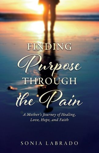 Cover image for Finding Purpose Through the Pain