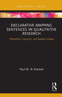 Cover image for Declarative Mapping Sentences in Qualitative Research: Theoretical, Linguistic, and Applied Usages