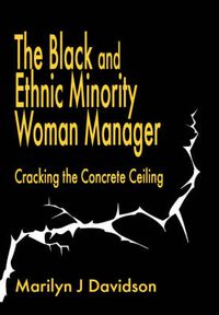 Cover image for The Black and Ethnic Minority Woman Manager: Cracking the Concrete Ceiling