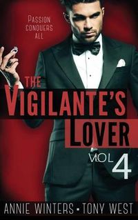 Cover image for The Vigilante's Lover #4: A Romantic Suspense Series